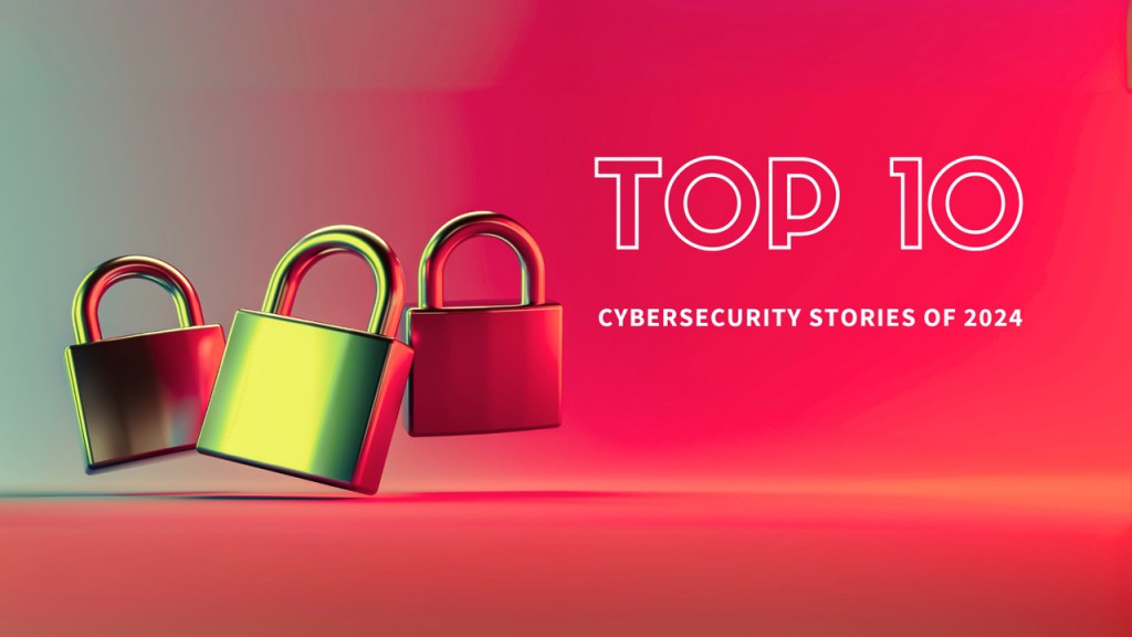 Top 10 Cybersecurity Articles of 2024